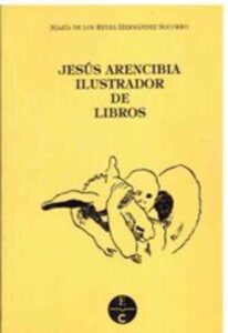 Portada JESUS ARENCIBIO ILUSTRADOR DE LIBROS  - 1993 - EDICIONES DEL CABILDO INSULAR DE GRAN CANARIA