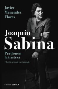 Portada JOAQUIN SABINA. PERDONEN LA TRISTEZA - JAVIER MENENDEZ FLORES - TIMUN MAS