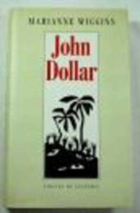 Portada JOHN DOLLAR - MARIANNE WIGGINS - CIRCULO DE LECTORES