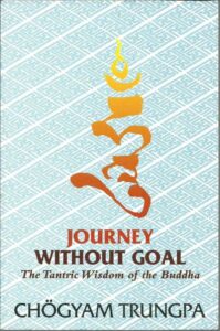 Portada JOURNEY WITHOUT GOAL. THE TANTRIC WISDOM OF THE BUDA - CHOGYAM TRUNGPA - SHAMBALA
