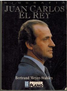 Portada JUAN CARLOS EL REY - BERTRAND MEYER STABLEY - EDICIONES B