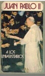 Portada JUAN PABLO II A LOS UNIVERSITARIOS - ANTONIO ARANDA - EUNSA