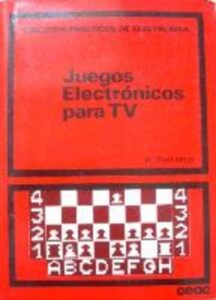 Portada JUEGOS ELECTRONICOS PARA TV - H. BERNSTEIN - CEAC