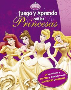 Portada JUEGO Y APRENDO CON LAS PRINCESAS - DISNEY - LIBROS DISNEY