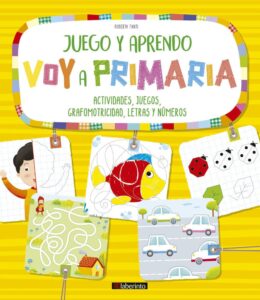 Portada JUEGO Y APRENDO. VOY A PRIMARIA - ROBERTA FANTI - LABERINTO