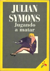 Portada JUGANDO A MATAR - JULIAN SYMONS - LAIA