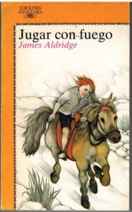 Portada JUGAR CON FUEGO - JAMES ALDRIDGE - ALFAGUARA