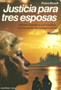 Portada JUSTICIA PARA TRES ESPOSAS - ELAINE BISSELL - MARTINEZ ROCA