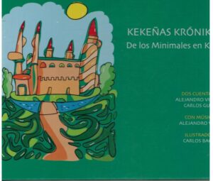 Portada KEKEÑAS KRONIKAS DE LOS MINIMALES EN KEKE - ALEJANDRO VIVAS Y CARLOS GUERRA - ORQUESTA SINFONICA DE CHAMARTIN