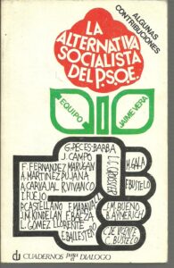 Portada LA ALTERNATIVA SOCIALISTA DEL P.S.O.E (ALGUNAS CONTRIBUCIONES) - JAIME VERA - CUADERNOS PARA EL DIALOGO