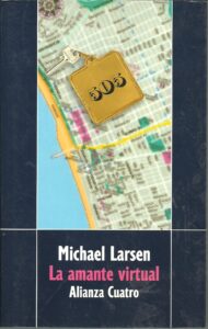 Portada LA AMANTE VIRTUAL - MICHAEL LARSEN - ALIANZA CUATRO
