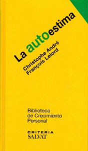 Portada LA AUTOESTIMA - CHRISTOPHE ANDRE Y FRANCOIS LELORD - CRITERIA SALVAT