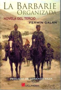 Portada LA BARBARIE ORGANIZADA - FERMIN GALAN - GALLAND BOOKS