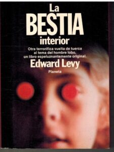 Portada LA BESTIA INTERIOR - EDWARD LEVY - PLANETA
