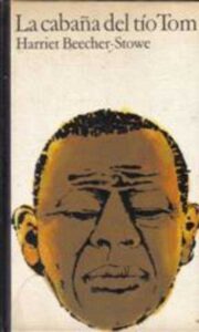 Portada LA CABAÑA DEL TIO TOM - HARRIET BEECHER-STOWE - CIRCULO DE LECTORES