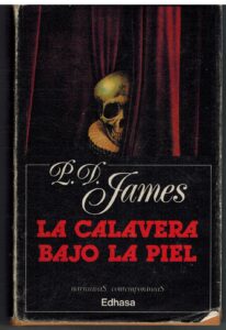 Portada LA CALAVERA BAJO LA PIEL - P D JAMES - EDHASA
