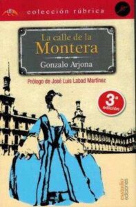 Portada LA CALLE DE LA MONTERA - GONZALO ARJONA -