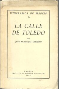 Portada LA CALLE DE TOLEDO - JOSE FRADEJAS LEBRERO - INSTITUTO DE ESTUDIOS POLITICOS