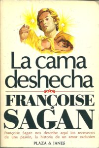 Portada LA CAMA DESHECHA - FRANCOISE SAGAN - PLAZA Y JANES