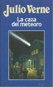 Portada LA CAZA DEL METEORO - JULIO VERNE - ORBIS