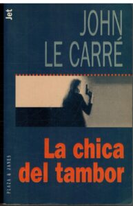 Portada LA CHICA DEL TAMBOR - JOHN LE CARRE - PLAZA Y JANES