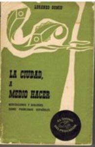 Portada LA CIUDAD A MEDIO HACER - LORENZO GOMIS - EDICIONES GENERALES