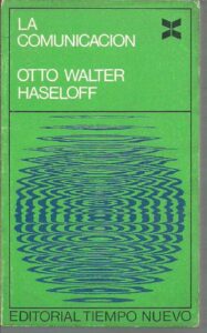 Portada LA COMUNICACION - OTTO WALTER HASELOFF - NUESTRO TIEMPO