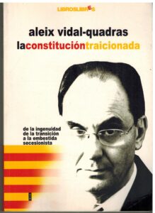 Portada LA CONSTITUCION TRAICIONADA - ALEIX VIDAL QUADRAS - LIBROSLIBRES
