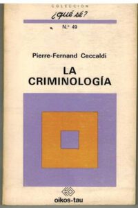 Portada LA CRIMONOLOGIA - PIERRE FERNAND CECCALDI - OIKOS TAU