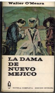 Portada LA DAMA DE NUEVO MEJICO - WALTER O MEARA - EDICIONES G.P