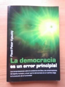 Portada LA DEMOCRACIA ES UN ERROR PRINCIPAL - PAVOL PETER KYSUCKY - INTESENA