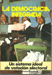 Portada LA DEMOCRACIA INTEGRADA - FRANCISCO DOMINGUEZ GARCIA DE PAREDES - PRENSA ESPAÑOLA