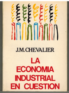 Portada LA ECONOMIA INDUSTRIAL EN CUESTION - J M CHEVALIER - H BLUME