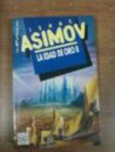 Portada LA EDAD DE ORO II - ISAAC ASIMOV - PLAZA Y JANES