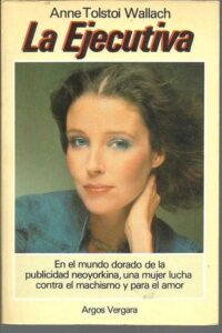 Portada LA EJECUTIVA - ANNE TOLSTOI WALLACH - ARGOS VERGARA