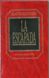 Portada LA ESCAPADA -  JEANNE CORDELIER - ORBIS