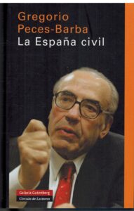 Portada LA ESPAÑA CIVIL - GREGORIO PECES BARBA - GALAXIA GUTENBERG