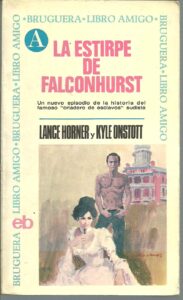 Portada LA ESTIRPE DE FALCONHURST - LANCE HORNER Y KYLE ONSTOTT - BRUGUERA