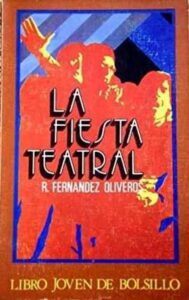Portada LA FIESTA TEATRAL - R FERNANDEZ OLIVEROS - LIBRO JOVEN DE BOLSILLO