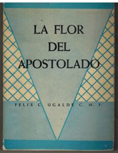 Portada LA FLOR DEL APOSTOLADO - FELIX C UGALDE - PUBLICACIONES CLARETIANAS