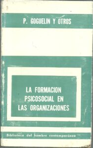 Portada LA FORMACION PSICOSOCIAL EN LAS ORGANIZACIONES - P. GOGUELIN Y OTROS - PAIDOS