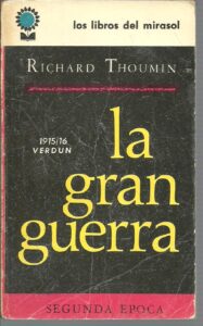 Portada LA GRAN GUERRA. SEGUNDA EPOCA 1915-16 VERDUN - RICHARD THOUMIN - LOS LIBROS DEL MIRASOL