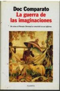 Portada LA GUERRA DE LAS IMAGINACIONES - DOC COMPARATO - PLANETA