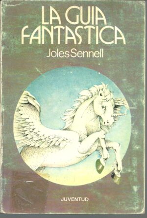 Portada LA GUIA FANTASTICA - JOLES SENNEL - JUVENTUD