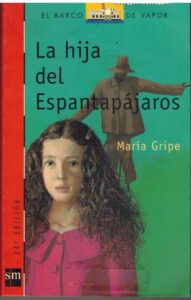 Portada LA HIJA DEL ESPANTAPAJAROS - MARIA GRIPE - SM