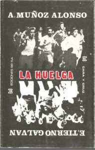 Portada LA HUELGA. CARA Y CRUZ - TIERNO GALVAN, ENRIQUE Y MUÑOZ ALONSO, ADOLFO - EDICIONES 99 S.A