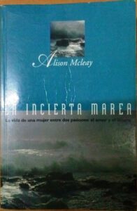 Portada LA INCIERTA MAREA - ALISON MCLEAY - EDICIONES B