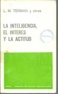 Portada LA INTELIGENCIAEL INTERES Y LA ACTITUD - L.M.TERMAN Y OTROS - PAIDOS