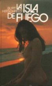 Portada LA ISLA DE FUEGO - BURT HIRSCHFELD - CIRCULO DE LECTORES