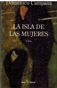 Portada LA ISLA DE LAS MUJERES - DOMENICO CAMPANA - SEIX BARRAL